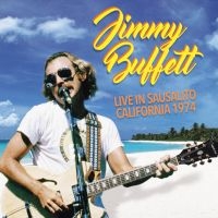 Buffett Jimmy - Live In Sausalito i gruppen CD hos Bengans Skivbutik AB (1993185)