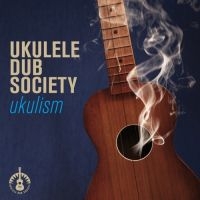 Ukulele Dub Society - Ukulism i gruppen CD hos Bengans Skivbutik AB (2004890)