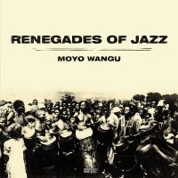 Renegades Of Jazz - Mayo Wangu i gruppen CD hos Bengans Skivbutik AB (2004891)