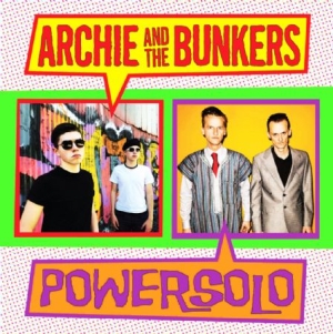 Archie & The Bunkers/Powersolo - Split Single i gruppen VINYL hos Bengans Skivbutik AB (2005105)