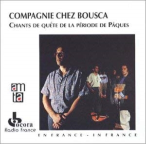 France - Cie Chez Bousca/ Chants De Quê i gruppen CD hos Bengans Skivbutik AB (2008683)