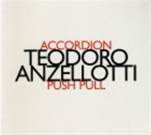 Anzellotti Teodoro - Push Pull i gruppen CD hos Bengans Skivbutik AB (2010189)