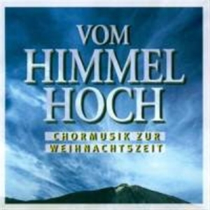 Various Composers - Vom Himmel Hoch i gruppen CD hos Bengans Skivbutik AB (2014161)