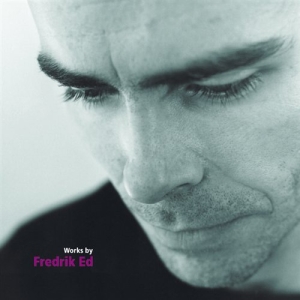 Ed Fredrik - Works By Fredrik Ed i gruppen CD hos Bengans Skivbutik AB (2014664)