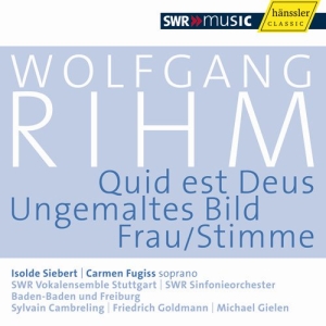 Rihm Wolfgang - Quid Est Deus, Ungemaltes Bild, Fra i gruppen CD hos Bengans Skivbutik AB (2015255)