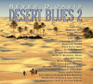 Various Artists - Desert Blues 2 - Reves D'oasis i gruppen CD hos Bengans Skivbutik AB (2015493)