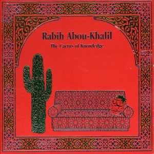 Abou-Khalil  Rabih - The Cactus Of Knowledge i gruppen CD hos Bengans Skivbutik AB (2016018)