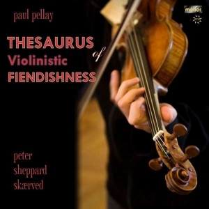 Pellaypaul - Thesaurus Of Violinistic Fiendishne i gruppen VI TIPSER / Julegavetips CD hos Bengans Skivbutik AB (2016543)