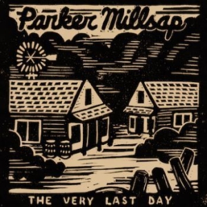 Parker Millsap - Very Last Day i gruppen CD hos Bengans Skivbutik AB (2019801)