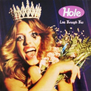 Hole - Live Through This (Vinyl) i gruppen VINYL hos Bengans Skivbutik AB (2026022)