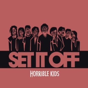 Set It Off - Horrible Kids i gruppen CD hos Bengans Skivbutik AB (2029028)