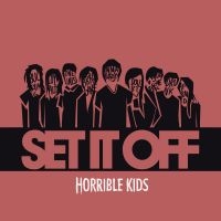 Set It Off - Horrible Kids i gruppen CD hos Bengans Skivbutik AB (2029028)