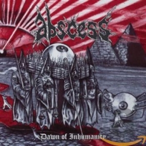 Abscess - Dawn Of Inhumnaity i gruppen CD hos Bengans Skivbutik AB (2032060)