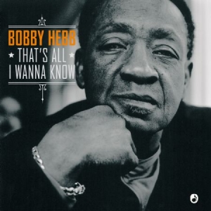 Hebb Bobby - That's All I Wanna Know (Remastered i gruppen VINYL hos Bengans Skivbutik AB (2032082)