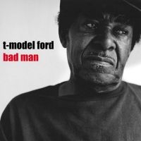 T-Model Ford - Bad Man i gruppen VINYL hos Bengans Skivbutik AB (2032138)