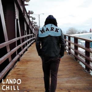 Lando Chill - For Mark, Your Son i gruppen CD hos Bengans Skivbutik AB (2032394)