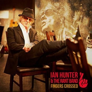 Hunter Ian & The Rant Band - Fingers Crossed i gruppen CD hos Bengans Skivbutik AB (2032673)