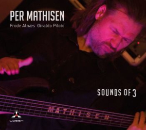 Mathisen Per - Sounds Of 3 i gruppen CD hos Bengans Skivbutik AB (2032682)