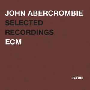 Abercrombie John - Selected Recordings i gruppen CD hos Bengans Skivbutik AB (2034509)