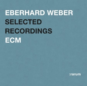 Weber Eberhard - Selected Recordings i gruppen CD hos Bengans Skivbutik AB (2034510)