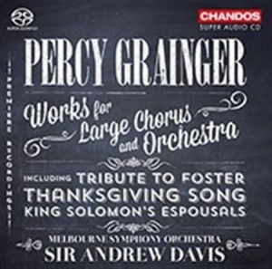 Grainger - Works For Large Chorus And Orchestr i gruppen Musikk / SACD / Klassisk hos Bengans Skivbutik AB (2036212)