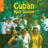 Blandade Artister - Rough Guide To Cuban Rare Groove i gruppen CD hos Bengans Skivbutik AB (2038850)