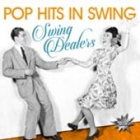 Swing Dealers - Pop Hits In Swing i gruppen CD hos Bengans Skivbutik AB (2040032)