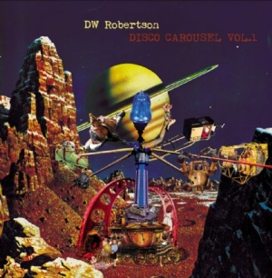 Robertson Dw - Disco Carousel Vol.1 i gruppen VINYL hos Bengans Skivbutik AB (2040133)