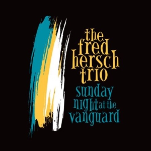 Hersch Fred - Sunday Night At The Vanguard i gruppen CD hos Bengans Skivbutik AB (2042460)