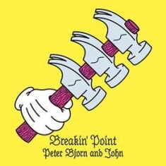 Peter Bjorn And John - Breakin' Point i gruppen CDK-07 hos Bengans Skivbutik AB (2044120)