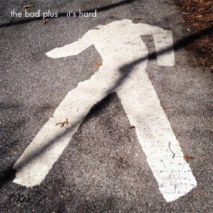 Bad Plus The - It's Hard i gruppen CD hos Bengans Skivbutik AB (2045164)