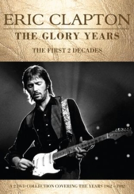 Eric Clapton - Glory Years The (2 Dvd Set Document i gruppen Minishops / Eric Clapton hos Bengans Skivbutik AB (2054020)