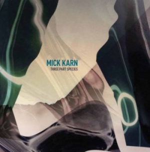 Karn Mick - Three Part Species i gruppen CD hos Bengans Skivbutik AB (2056966)