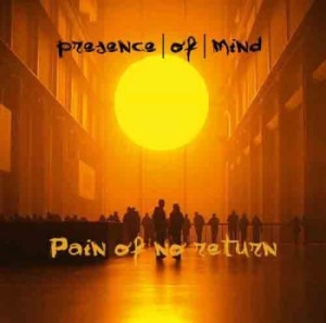 Presence Of Mind - Pain Of No Return i gruppen CD hos Bengans Skivbutik AB (2057002)