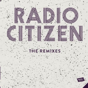 Radio Citizen - Remixes i gruppen VINYL hos Bengans Skivbutik AB (2057101)