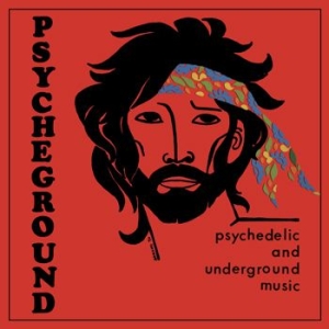 Psycheground Group - Psychedelic And Underground Music i gruppen VINYL hos Bengans Skivbutik AB (2057180)