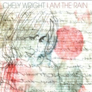 Wright Chely - I Am The Rain i gruppen CD hos Bengans Skivbutik AB (2057847)