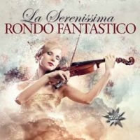 Rondo Fantastico - La Serenissima i gruppen CD hos Bengans Skivbutik AB (2058288)