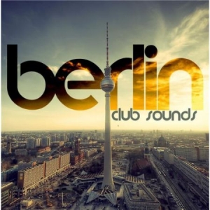 Various Artists - Berlin Club Sounds i gruppen CD hos Bengans Skivbutik AB (2058292)