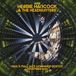 Hancock Herbie & The Headhunters - Paul's Hall Jazz Workshop 1973 i gruppen CD hos Bengans Skivbutik AB (2058392)