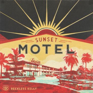 Reckless Kelly - Sunset Motel i gruppen CD hos Bengans Skivbutik AB (2060240)