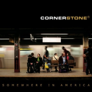 Cornerstone - Somewhere In America i gruppen CD hos Bengans Skivbutik AB (2060806)