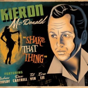 Mcdonald Kieron - Shake That Thing i gruppen CD hos Bengans Skivbutik AB (2060853)