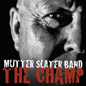 Mutter Slater Band - Champ i gruppen CD hos Bengans Skivbutik AB (2060964)