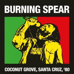 Burning Spear - Cocoanut Grove, Santa Cruz '80 i gruppen CD hos Bengans Skivbutik AB (2061031)