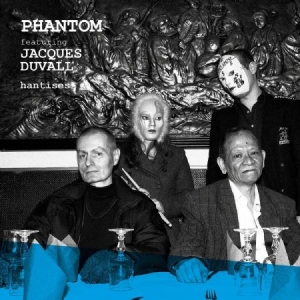 Phantom Feat. Jacques Duvall - Hantises i gruppen VINYL hos Bengans Skivbutik AB (2061035)