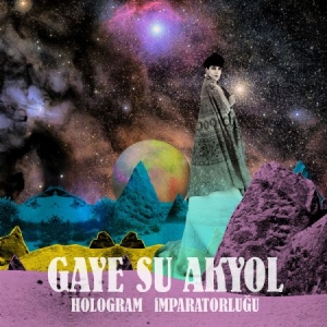 Gaye Su Akyol - Hologram Imparatorlugu i gruppen VINYL hos Bengans Skivbutik AB (2062598)