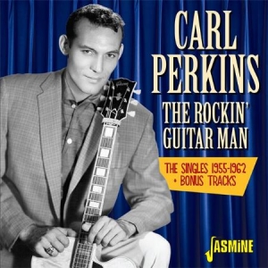 Perkins Carl - Rockin' Guitar Man - Singles 55-62 i gruppen VI TIPSER / Julegavetips CD hos Bengans Skivbutik AB (2063927)