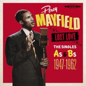 Mayfield Percy - Lost Love - Singles As & Bs 47-62 i gruppen CD hos Bengans Skivbutik AB (2063931)