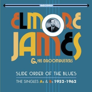 James Elmore & His Broomdusters - Slide Order - Singles As & Bs 52-62 i gruppen CD hos Bengans Skivbutik AB (2063932)